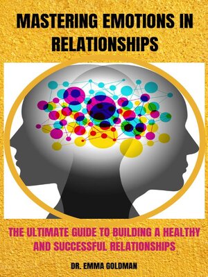 cover image of Mastering Your Emotions In Relationships